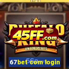 67bet com login